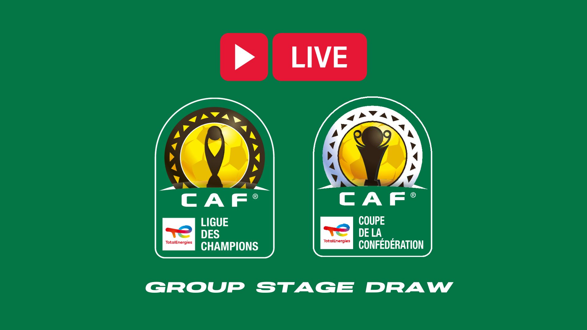 TotalEnergies CAF Champions League and Confederation Cup Group Stage Draw  to be conducted on Friday